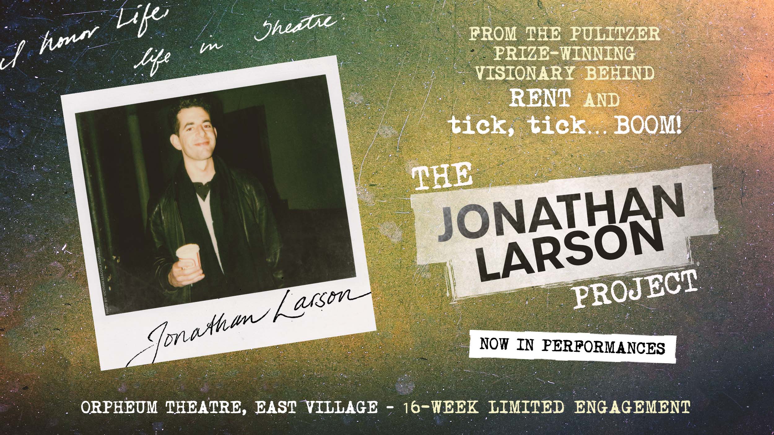 The Jonathan Larson Project - Beginning February 14 2025 at the Orpheum Theatre. 16-Week Limited Engagement